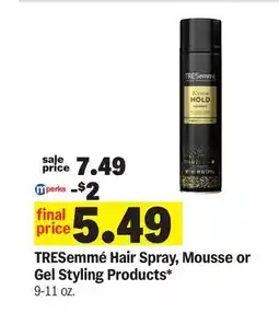 Meijer TRESemmé Hair Spray, Mousse or Gel Styling Products offer