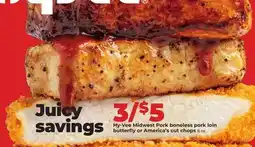 Hy-Vee Hy-Vee Midwest Pork boneless pork loin butterfly or America's cut chops offer