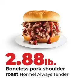 Hy-Vee Hormel Always Tender Boneless pork shoulder roast offer