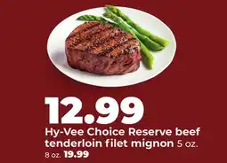 Hy-Vee Hy-Vee Choice Reserve beef tenderloin filet mignon offer
