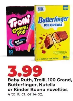 Hy-Vee Baby Ruth, Trolli, 100 Grand, Butterfinger, Nutella or Kinder Bueno novelties offer