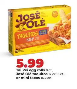 Hy-Vee Tai Pei egg rolls 8 ct., José Olé taquitos 12 or 15 ct. or mini tacos 16.2 oz offer