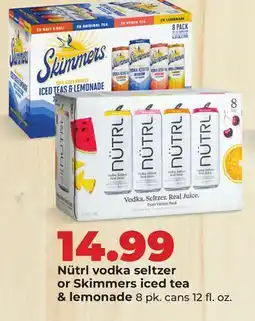 Hy-Vee Nütrl vodka seltzer or Skimmers iced tea & lemonade offer