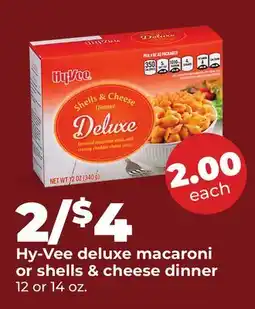 Hy-Vee Hy-Vee deluxe macaroni or shells & cheese dinner offer