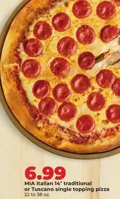 Hy-Vee MIA Italian 14 traditional or Tuscano single topping pizza offer