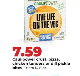 Hy-Vee Caulipower crust, pizza, chicken tenders or dill pickle bites offer