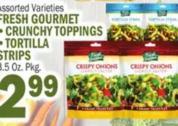 Bravo Supermarkets FRESH GOURMET CRUNCHY TOPPINGS, TORTILLA STRIPS offer