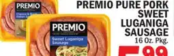 Bravo Supermarkets PREMIO PURE PORK SWEET LUGANIGA SAUSAGE offer