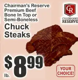 The Food Emporium Chairman's Reserve Premium Beef Bone In Top or Semi-Boneless Chuck Steaks offer