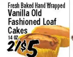 Western Beef Fresh Baked Hand Wrapped Vanilla Old Fashioned Loaf Cakes offer