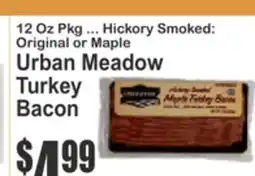 Food Universe 12 Oz Pkg ... Hickory Smoked: Original or Maple Urban Meadow Turkey Bacon offer