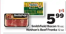 Weis Markets Smithfield Bacon 16 oz Nathan's Beef Franks 12 oz offer