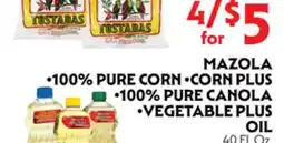 La Chiquita Food Market MAZOLA •100% PURE CORN •CORN PLUS •100% PURE CANOLA •VEGETABLE PLUS OIL offer