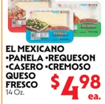 La Chiquita Food Market EL MEXICANO •PANELA •REQUESON •CASERO •CREMOSO QUESO FRESCO offer