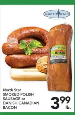 Pete's Fresh Market North Star SMOKED POLISH SAUSAGE or DANISH CANADIAN BACON offer