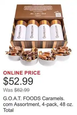 Costco G.O.A.T. FOODS Caramels.com Assortment, 4-pack, 48 oz. Total offer