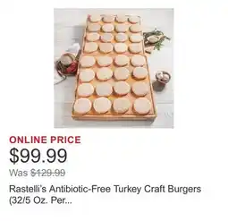Costco Rastelli's Antibiotic-Free Turkey Craft Burgers (32/5 Oz. Per Burger), 32 Total Packs, 10 Lbs. Total offer