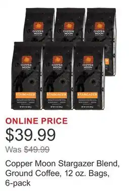 Costco Copper Moon Stargazer Blend, Ground Coffee, 12 oz. Bags, 6-pack offer