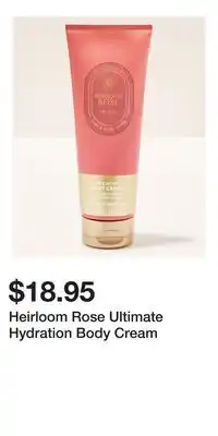 Bath & Body Works Heirloom Rose Ultimate Hydration Body Cream offer