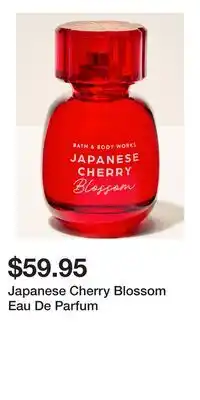 Bath & Body Works Japanese Cherry Blossom Eau De Parfum offer