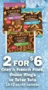 Schnucks Crav'n French Fries, onion rings or tater tots offer