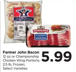 Food 4 Less Farmer John Bacon 12 oz or Championship Chicken Wing Portions, 2.5 lb offer
