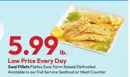 Stater Bros Swai Fillets Filetes Swai Farm Raised Defrosted offer