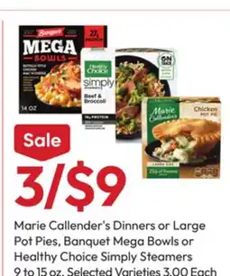 Stater Bros Marie Callender's Dinners or Large Pot Pies, Banquet Mega Bowls or Healthy Choice Simply Steamers offer