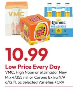 Stater Bros VMC, High Noon or el Jimador New Mix 4/355 ml. or Corona Extra N/A 6/12 fl. oz offer