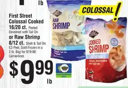 Smart & Final First Street Colossal Cooked 16/20 ct. or Raw Shrimp 8/12 ct offer
