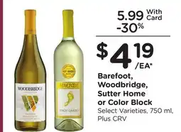 Ralphs Barefoot, Woodbridge, Sutter Home or Color Block offer