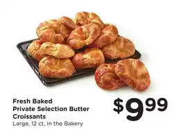 Ralphs Fresh Baked Private Selection Butter Croissants offer