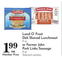 Pavilions Land O'Frost Deli Shaved Lunchmeat 9 oz. or Farmer John Pork Links Sausage 8 oz offer