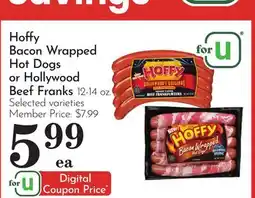 Pavilions Hoffy Bacon Wrapped Hot Dogs or Hollywood Beef Franks offer
