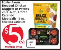 Albertsons Foster Farms Breaded Chicken Nuggets or Patties 28-33.6 oz., Frozen Carando Meatballs 16 oz offer