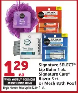 Albertsons Signature SELECT Lip Balm 2 pk. Signature Care Razor 5 ct. or Mesh Bath Poof 1 ct offer
