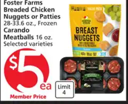 Vons Foster Farms Breaded Chicken Nuggets or Patties 28-33.6 oz., Frozen Carando Meatballs 16 oz offer