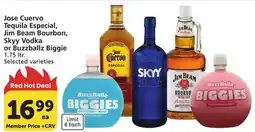 Vons Jose Cuervo Tequila Especial, Jim Beam Bourbon, Skyy Vodka or Buzzballz Biggie offer