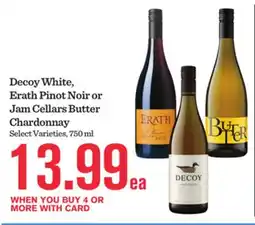 Mariano's Decoy White, Erath Pinot Noir or Jam Cellars Butter Chardonnay offer