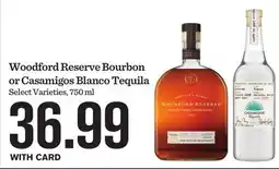 Mariano's Woodford Reserve Bourbon or Casamigos Blanco Tequila offer