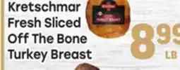 Tony’s Fresh Market Kretschmar Fresh Sliced Fresh Sliced Off The Bone Turkey offer