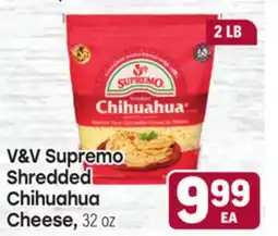 Tony’s Fresh Market V & V Supremo Shredded Chihuahua Cheese offer