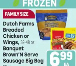 Tony’s Fresh Market Dutch Farms Breaded Chicken or Wings, Banquet Brown'N Serve Sausage Big Bag offer