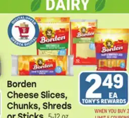 Tony’s Fresh Market Borden Cheese Slices, Chunks, Shreds or Sticks offer