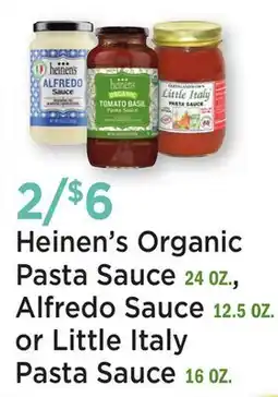 Heinen's Heinen's Organic Pasta Sauce 24 OZ., Alfredo Sauce 12.5 OZ. or Little Italy Pasta Sauce 16 OZ offer