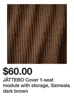 Ikea JÄTTEBO Cover 1-seat module with storage, Samsala dark brown offer