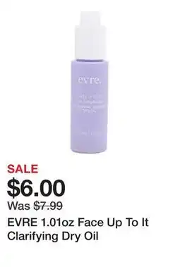 Marshalls EVRE 1.01oz Face Up To It Clarifying Dry Oil offer