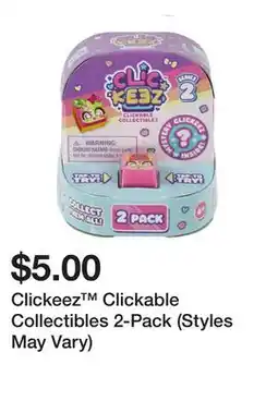 Five Below Clickeez Clickable Collectibles 2-Pack (Styles May Vary) offer