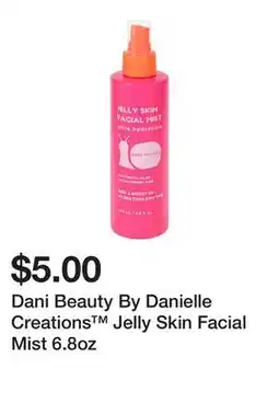 Five Below Dani Beauty By Danielle Creations Jelly Skin Facial Mist 6.8oz offer
