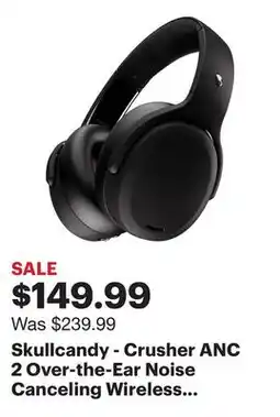 Best Buy Skullcandy - Crusher ANC 2 Over-the-Ear Noise Canceling Wireless Headphones - Black offer